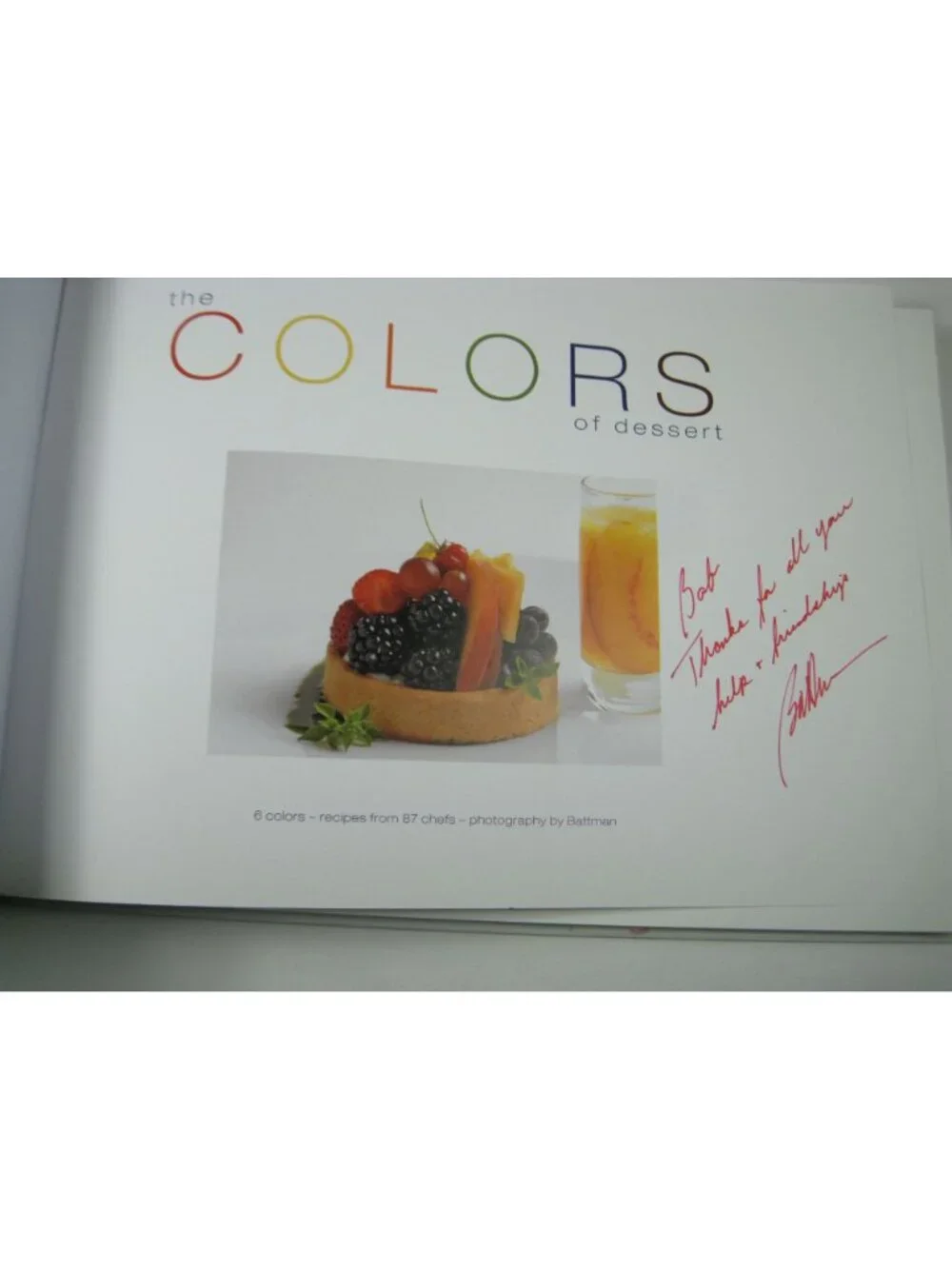 The Colors Of Dessert Hardcover Cookbook Battman Signed by Several Chefs STAINED